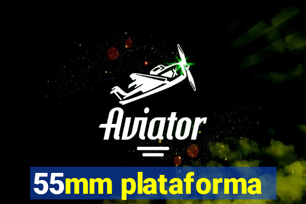 55mm plataforma